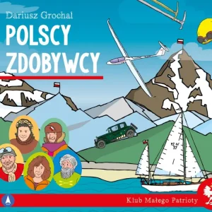 Klub małego patrioty. Polscy zdobywcy Szybka dostawa