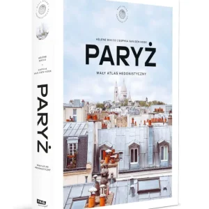 Paryż. Mały atlas hedonistyczny Obniżka ceny