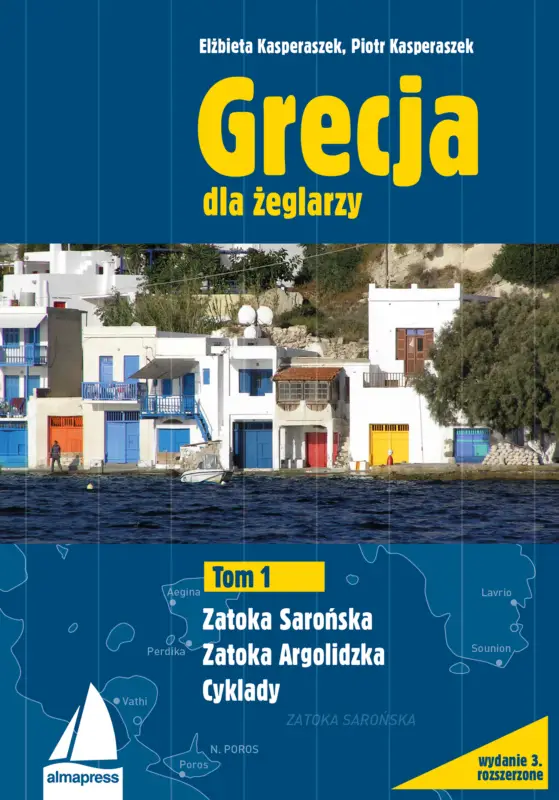 Darmowy zwrot Grecja dla żeglarzy. Tom 1. Zatoka Sarońska, Zatoka Argolidzka, Cyklady