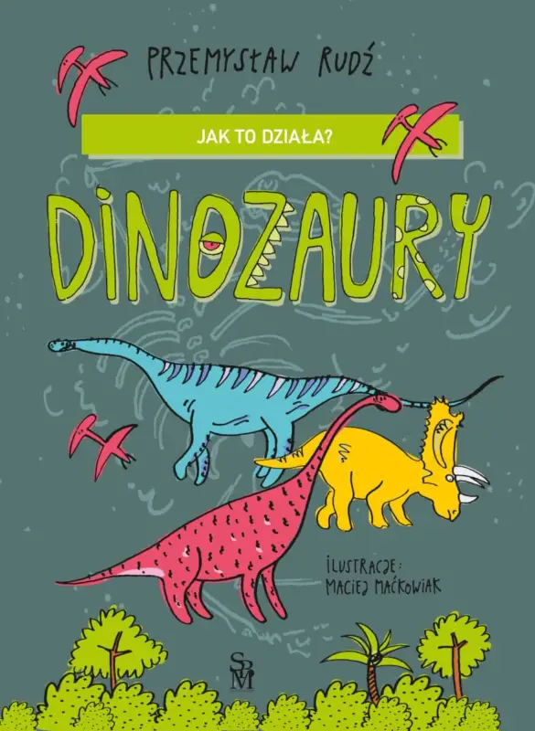 Jak to działa? Dinozaury Najlepsza cena