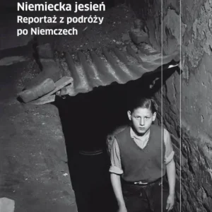 Tylko dziś Niemiecka jesień. Reportaż z podróży po Niemczech