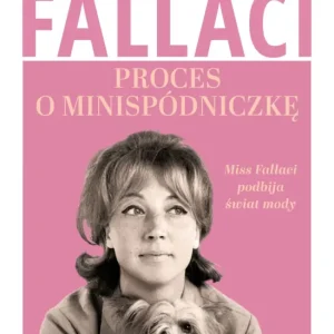 Proces o minispódniczkę. Miss Fallaci podbija świat mody Okazja