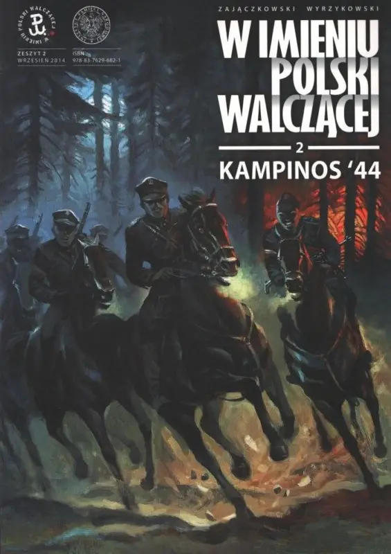 Dostępne od ręki Kampinos '44. W imieniu Polski Walczącej. Tom 2