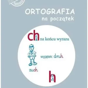 Tylko do końca tygodnia Ortografia na początek (ch, h)
