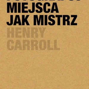 Fotografuj miejsca jak mistrz Dodaj do koszyka