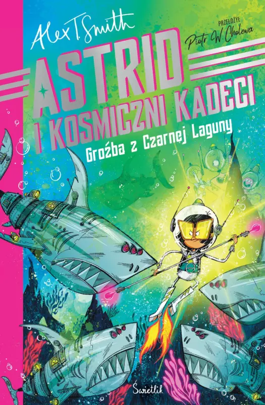 Groźba z Czarnej Laguny. Astrid i kosmiczni kadeci Dodaj do koszyka
