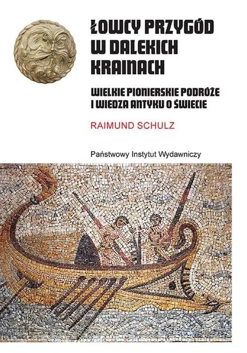 Oferta limitowana Łowcy przygód w dalekich krainach. Wielkie pionierskie podróże i wiedza antyku o świecie