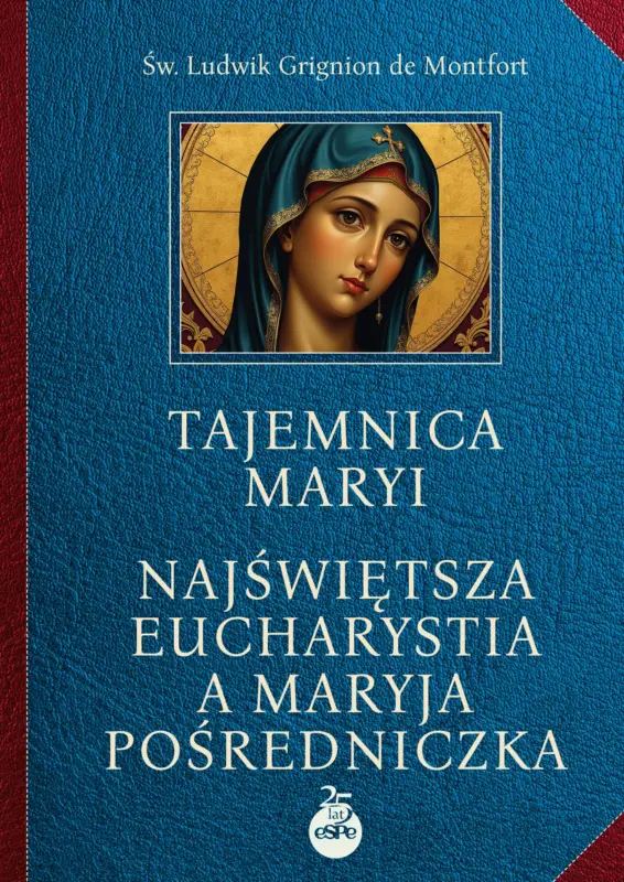 Bezpieczna płatność Tajemnica Maryi. Najświętsza Eucharystia a Maryja Pośredniczka