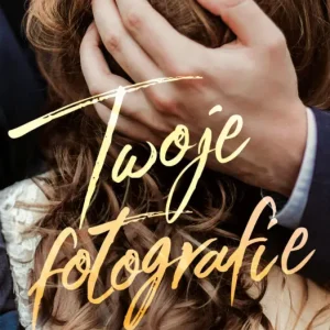 Twoje fotografie Nie przegap