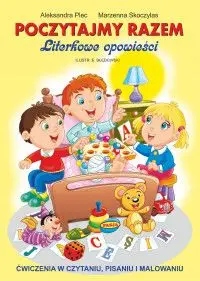 Poczytajmy razem literkowe opowieści ćwiczenia w czytaniu pisaniu i malowaniu Tani