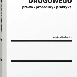 Dostępne od ręki Zajęcie pasa drogowego. Prawo, procedury, praktyka