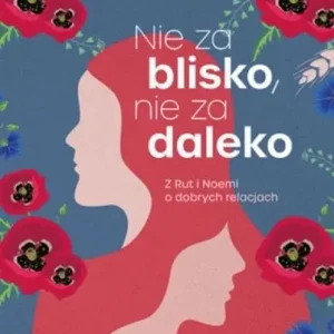 Nie za blisko, nie za daleko Tylko do końca tygodnia
