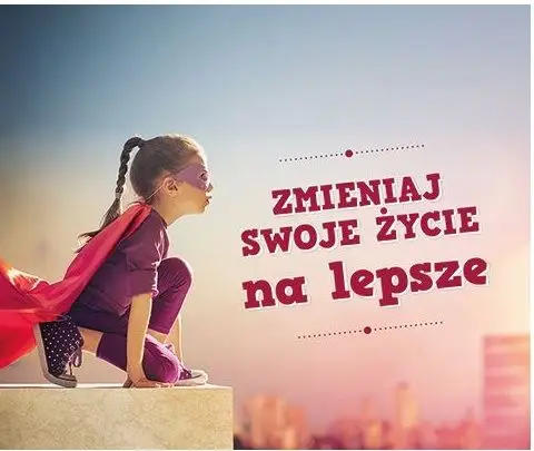 Kup teraz Zmieniaj swoje życie na lepsze. Perełka 296