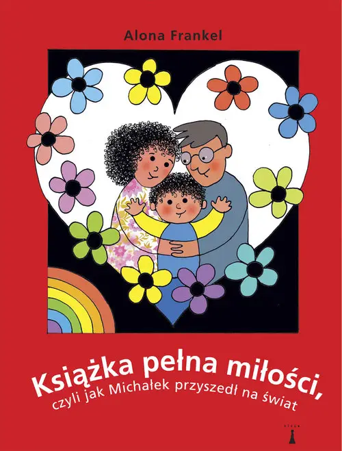 Książka pełna miłości, czyli jak Michałek przyszedł na świat Dodaj do koszyka