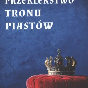 Przekleństwo tronu Piastów Ograniczona ilość