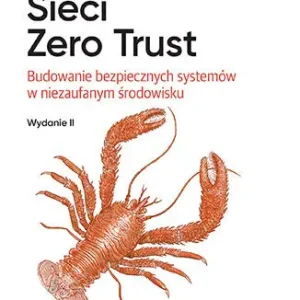 Bezpieczne zakupy Sieci Zero Trust. Budowanie bezpiecznych systemów w niezaufanym środowisku