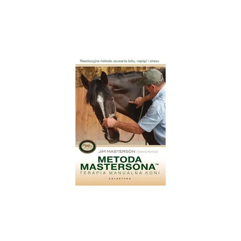 Metoda Mastersona. Terapia manualna koni. Sprawdź teraz