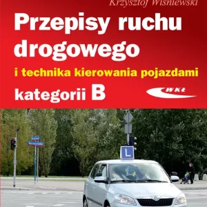 Przepisy ruchu drogowego i technika kierowania pojazdami kategorii B Cena promocyjna