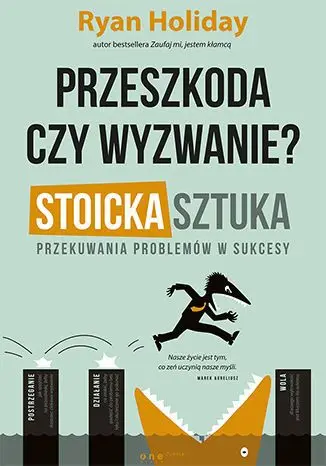 Zniżka Przeszkoda czy wyzwanie? Stoicka sztuka przekuwania problemów w sukcesy