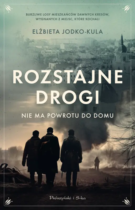 Rozstajne drogi. Nie ma powrotu do domu Tylko do końca tygodnia