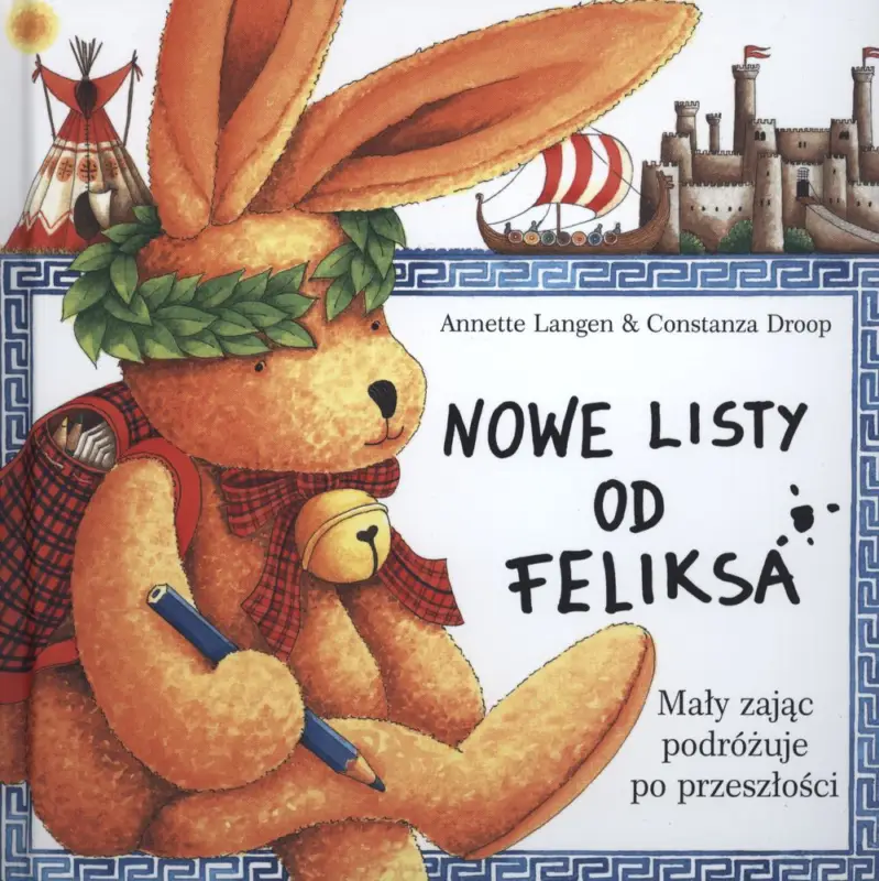 Nowe listy od Feliksa. Tom 2. Mały zając podróżuje po przeszłości Wyprzedaż