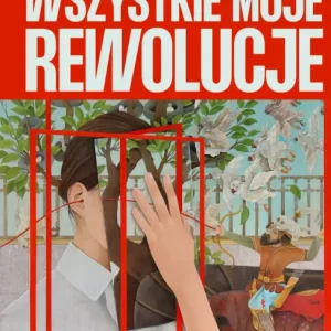 Wszystkie moje rewolucje Oferta limitowana