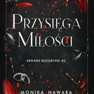 Popularny Przysięga Miłości. Krwawe Rozgrywki. Tom 2