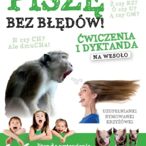 Oferta czasowa Piszę bez błędów. Ćwiczenia i dyktanda na wesoło