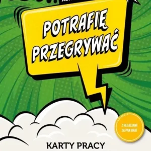 Potrafię przegrywać karty pracy dla dzieci i młodzieży w wieku 8-15 lat mających problemy z zaakceptowaniem porażki w tym uczniów ze spektrum autyzmu Taniej