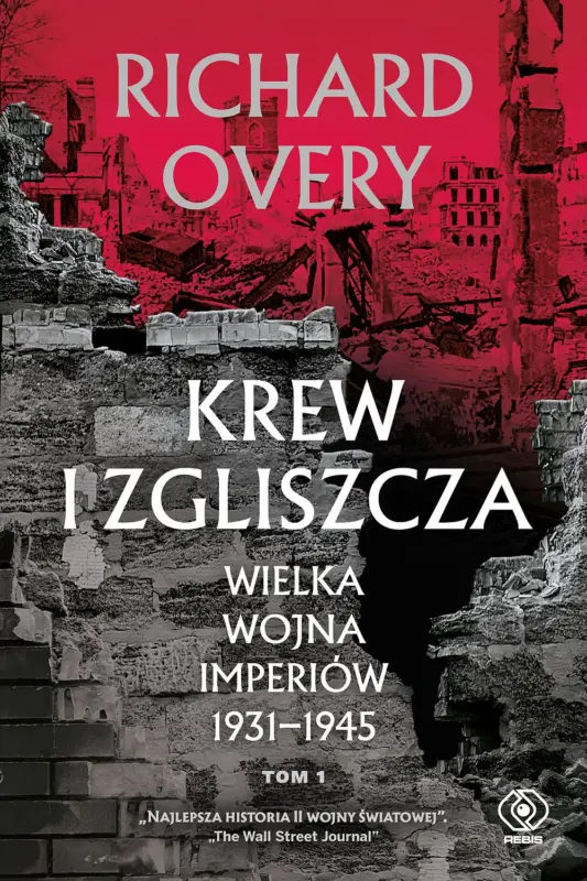 Krew i zgliszcza. Wielka wojna imperialna 1931-1945. Tom 1 Super okazja