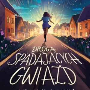 Drogą spadających gwiazd Tylko dziś