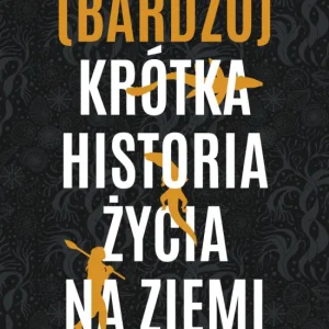 Wybór klientów (Bardzo) krótka historia życia na Ziemi. 4,6 miliarda lat w dwunastu rozdziałach