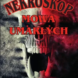 Mowa umarłych. Nekroskop. Tom 4 Oferta