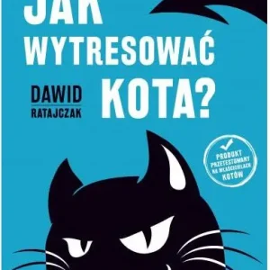 Tani Jak wytresować kota?