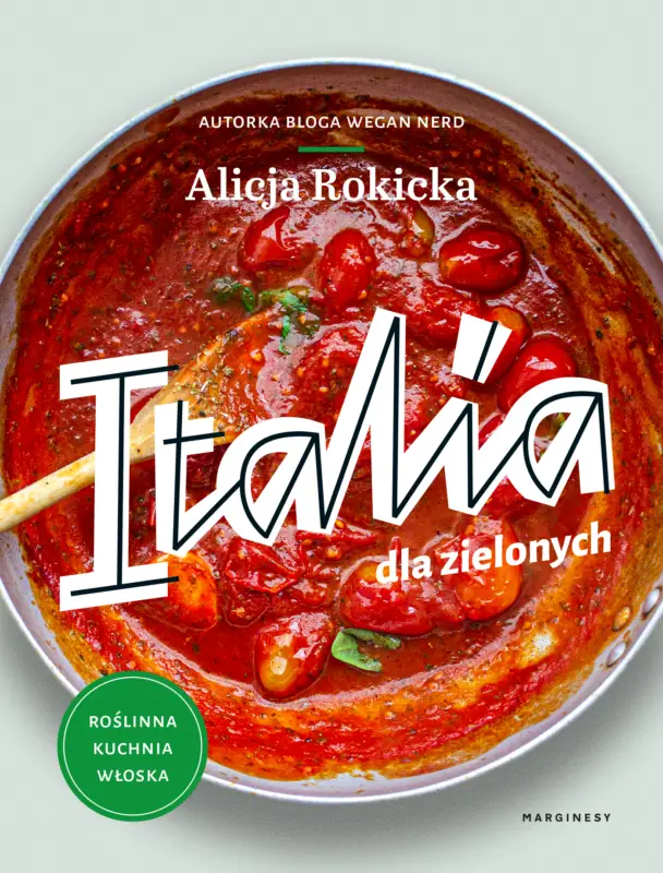 Nowy Italia dla zielonych. Roślinna kuchnia włoska