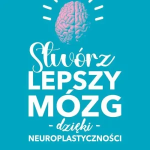 Stwórz Lepszy mózg Tylko dziś