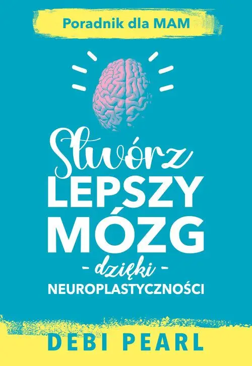 Stwórz Lepszy mózg Tylko dziś
