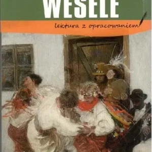 Wesele. Lektura z opracowaniem Dostępne od ręki