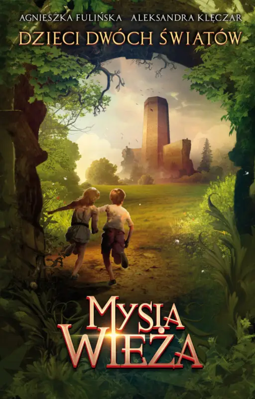 Mysia Wieża. Dzieci Dwóch Światów. Tom 1 Wyjątkowa oferta