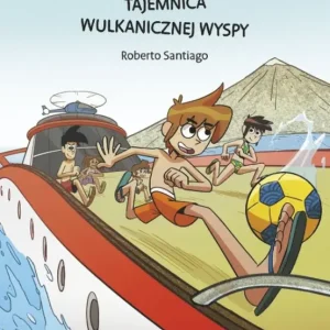 Tajemnica wulkanicznej wyspy. Najfutbolniejsi. Tom 18 Ostatnia szansa