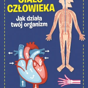 Premium Ciało człowieka. Jak działa Twój organizm
