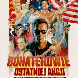 Bohaterowie ostatniej akcji. Triumfy, klęski i konflikty hollywoodzkich Królów Rozwałki Oferta czasowa