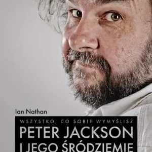 Wszystko, co sobie wymyślisz: Peter Jackson i jego Śródziemie Wysoka jakość