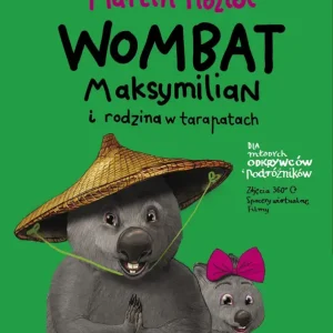 Wombat Maksymilian i rodzina w tarapatach. Wombat Maksymilian. Tom 3 Ograniczona ilość