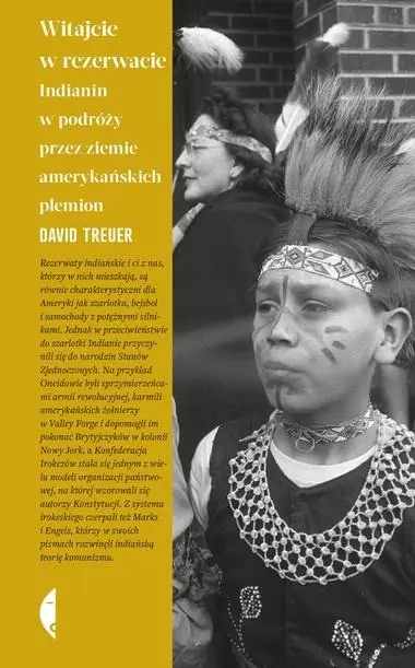 Tylko do końca tygodnia Witajcie w rezerwacie. Indianin w podróży przez ziemie amerykańskich plemion