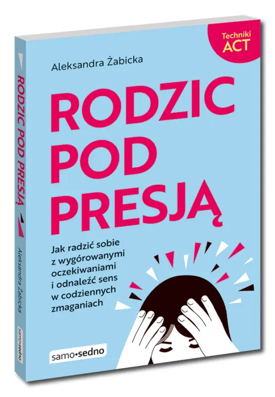 Rodzic pod presją Ostatnia szansa