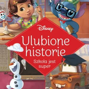 Ulubione historie. Szkoła jest super. Disney Zamów teraz
