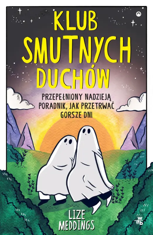 Klub Smutnych Duchów. Przepełniony nadzieją poradnik, jak przetrwać gorsze dni Łatwy zwrot